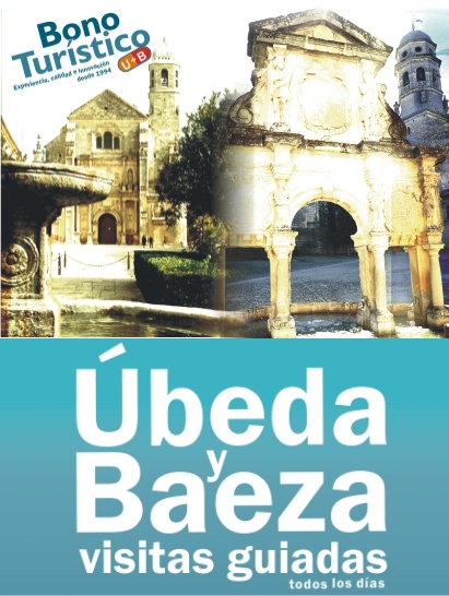 Visitas Culturales en Úbeda y Baeza. Bono Turístico U+B